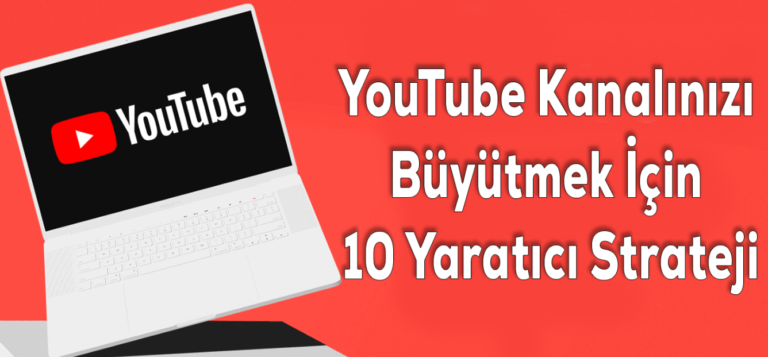 YouTube Kanalınızı Büyütmek İçin 10 Yaratıcı Strateji 28 YouTube Kanalınızı Büyütmek İçin 10 Yaratıcı Strateji